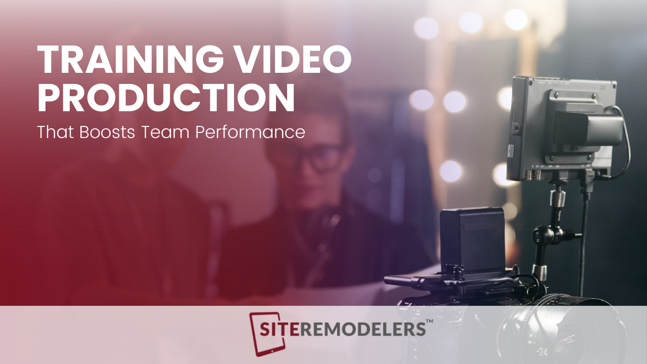 Training Video Production by Site Remodelers